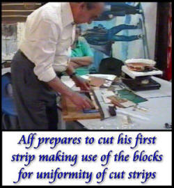 Alf cuts first strip